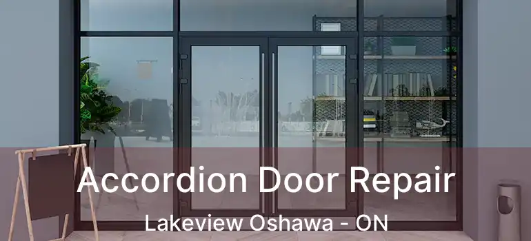  Accordion Door Repair Lakeview Oshawa - ON