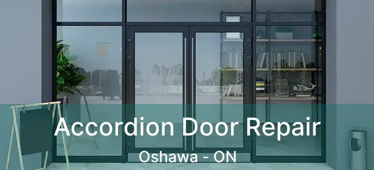  Accordion Door Repair Oshawa - ON