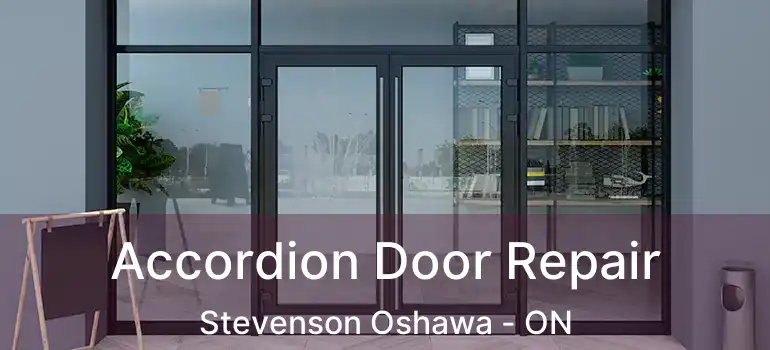  Accordion Door Repair Stevenson Oshawa - ON