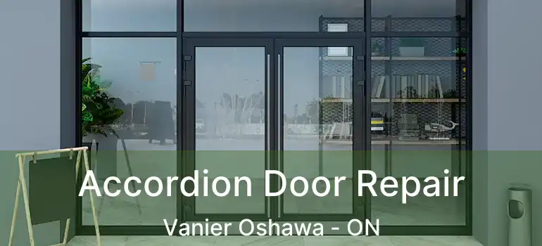  Accordion Door Repair Vanier Oshawa - ON