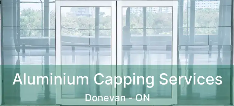  Aluminium Capping Services Donevan - ON