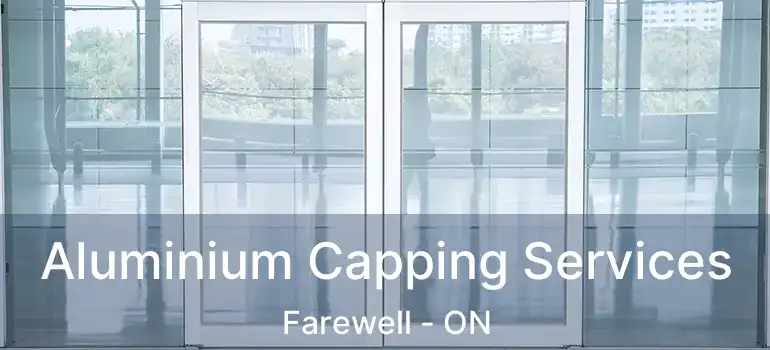  Aluminium Capping Services Farewell - ON