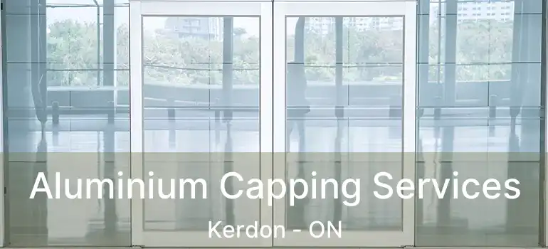  Aluminium Capping Services Kerdon - ON