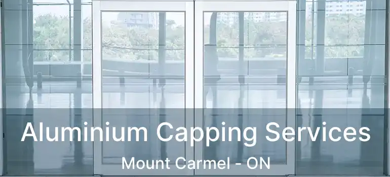  Aluminium Capping Services Mount Carmel - ON