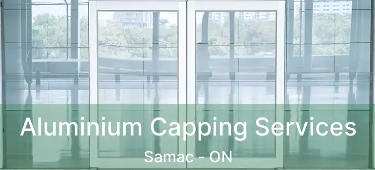  Aluminium Capping Services Samac - ON