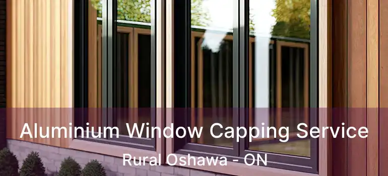  Aluminium Window Capping Service Rural Oshawa - ON