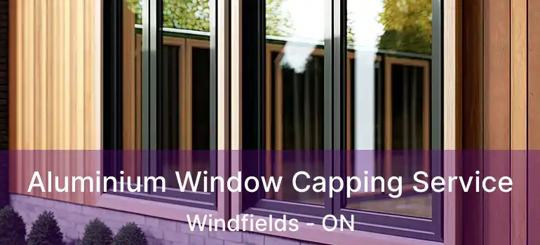  Aluminium Window Capping Service Windfields - ON