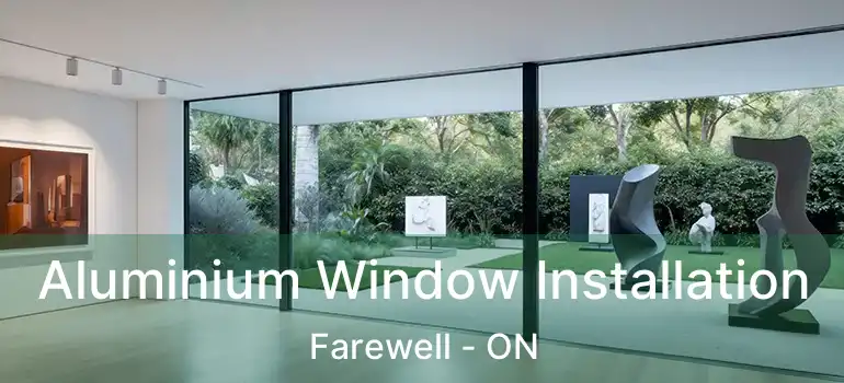  Aluminium Window Installation Farewell - ON