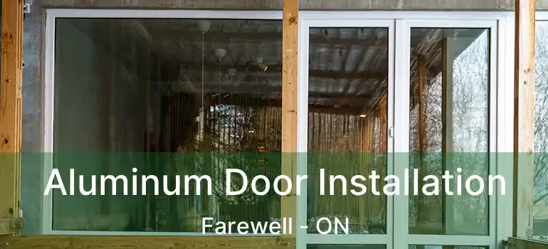  Aluminum Door Installation Farewell - ON