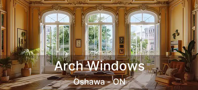  Arch Windows Oshawa - ON