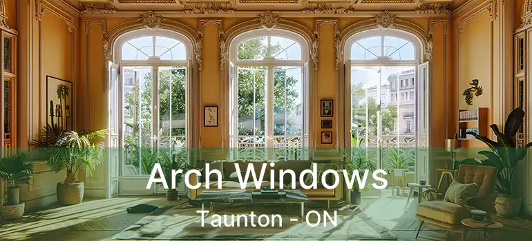  Arch Windows Taunton - ON