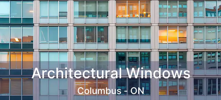  Architectural Windows Columbus - ON