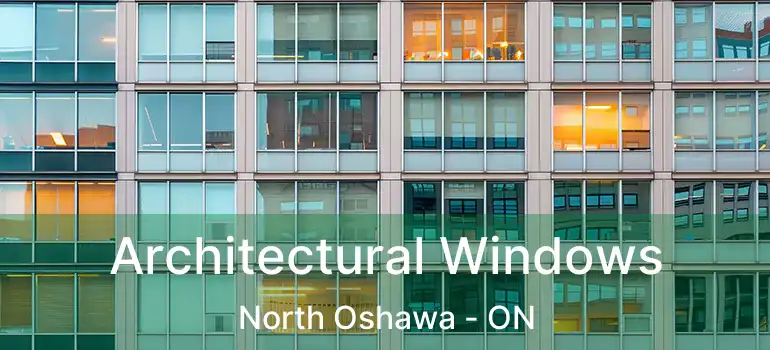  Architectural Windows North Oshawa - ON