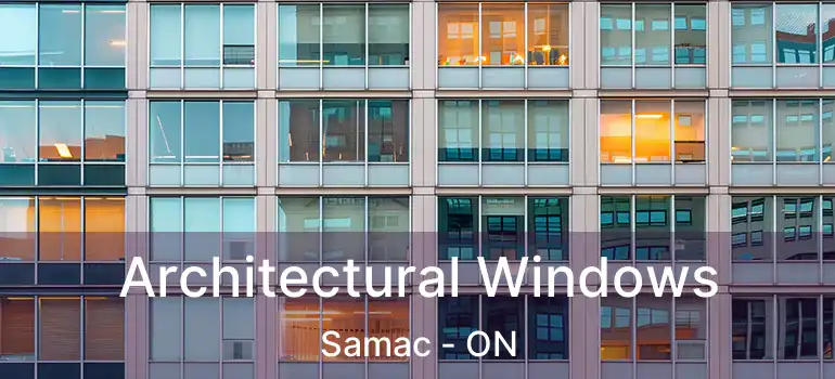  Architectural Windows Samac - ON