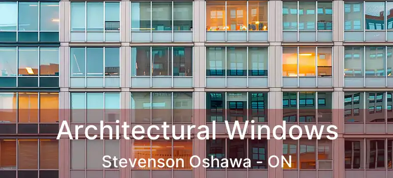  Architectural Windows Stevenson Oshawa - ON