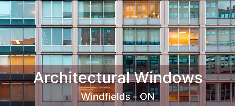  Architectural Windows Windfields - ON