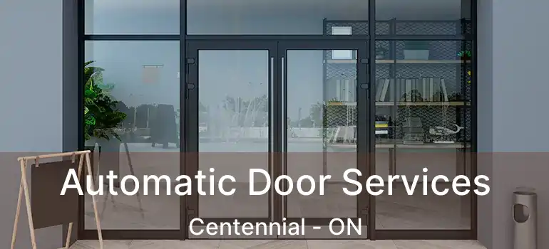  Automatic Door Services Centennial - ON