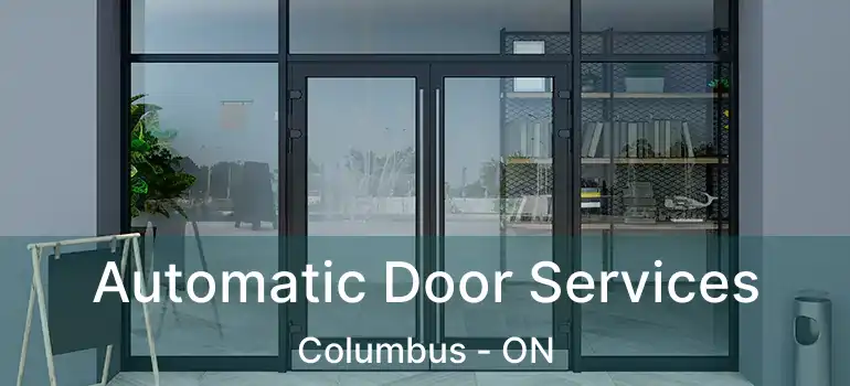  Automatic Door Services Columbus - ON