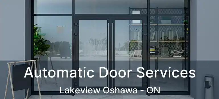  Automatic Door Services Lakeview Oshawa - ON