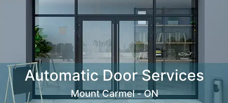  Automatic Door Services Mount Carmel - ON