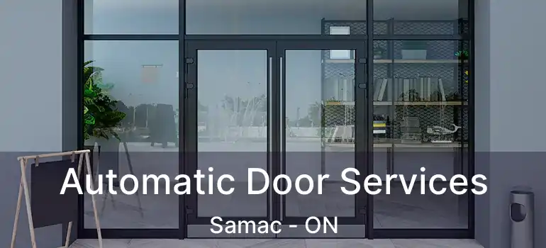  Automatic Door Services Samac - ON