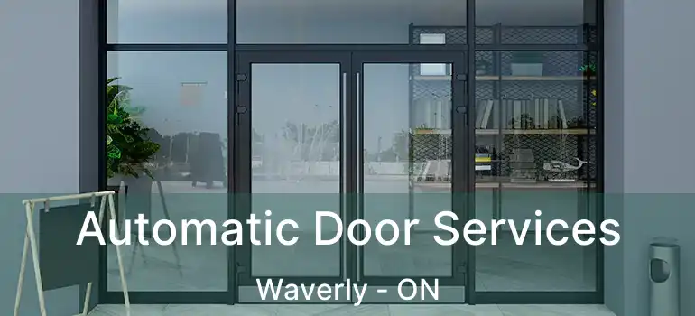  Automatic Door Services Waverly - ON