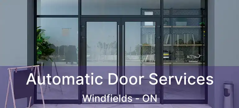  Automatic Door Services Windfields - ON