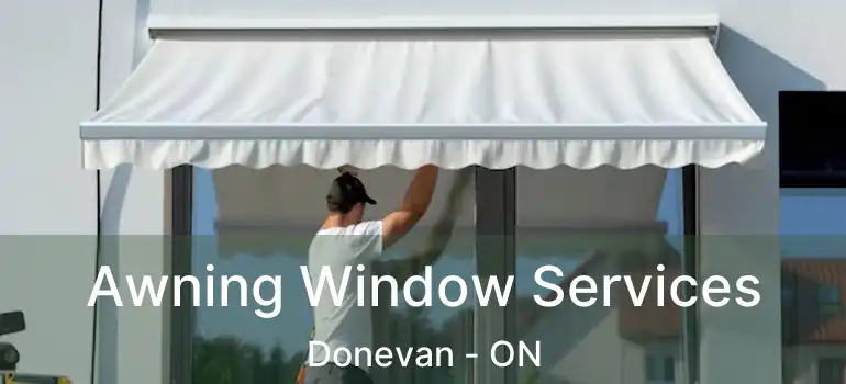  Awning Window Services Donevan - ON