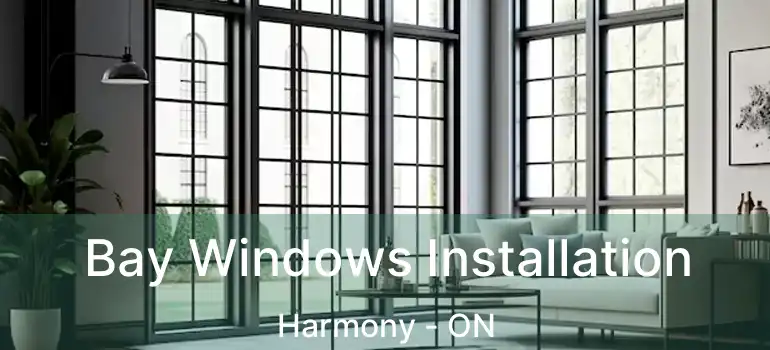  Bay Windows Installation Harmony - ON