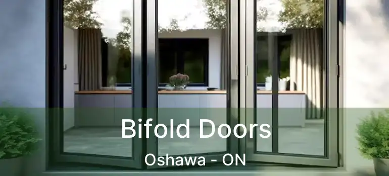  Bifold Doors Oshawa - ON