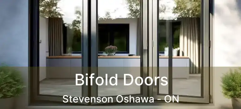  Bifold Doors Stevenson Oshawa - ON