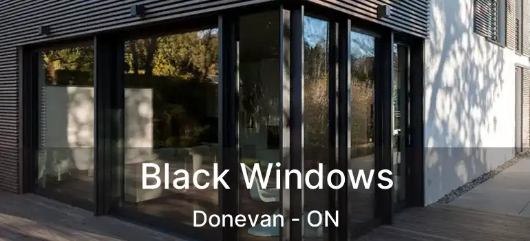  Black Windows Donevan - ON