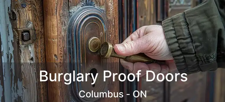  Burglary Proof Doors Columbus - ON