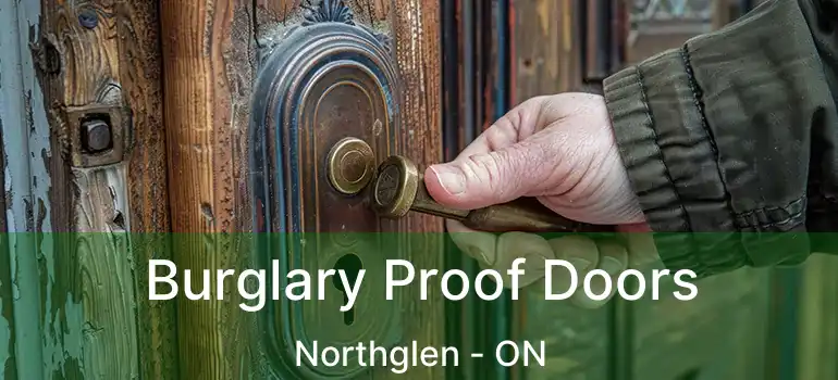  Burglary Proof Doors Northglen - ON