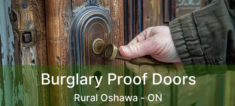  Burglary Proof Doors Rural Oshawa - ON