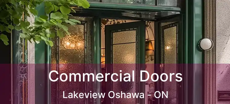  Commercial Doors Lakeview Oshawa - ON