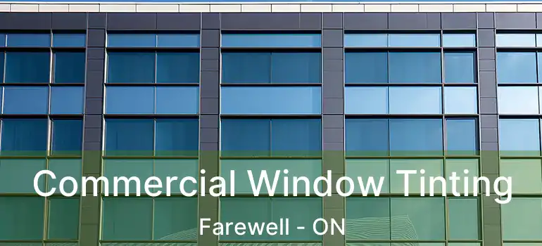  Commercial Window Tinting Farewell - ON