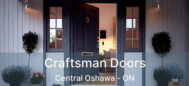  Craftsman Doors Central Oshawa - ON