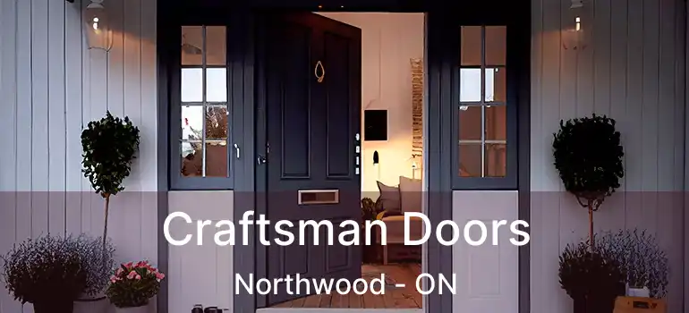  Craftsman Doors Northwood - ON