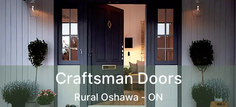  Craftsman Doors Rural Oshawa - ON