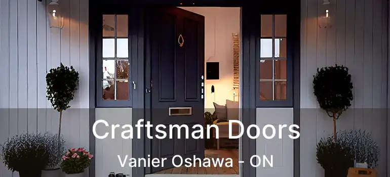  Craftsman Doors Vanier Oshawa - ON