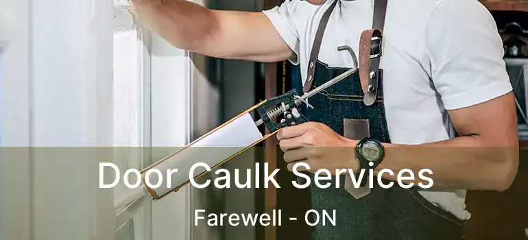  Door Caulk Services Farewell - ON