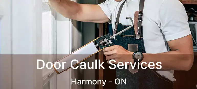  Door Caulk Services Harmony - ON