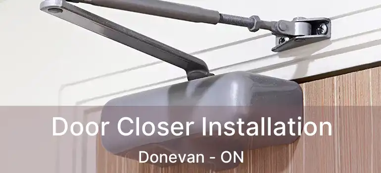  Door Closer Installation Donevan - ON