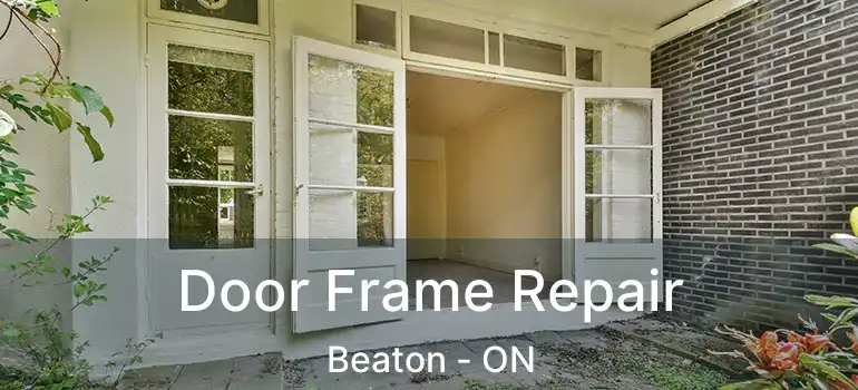  Door Frame Repair Beaton - ON