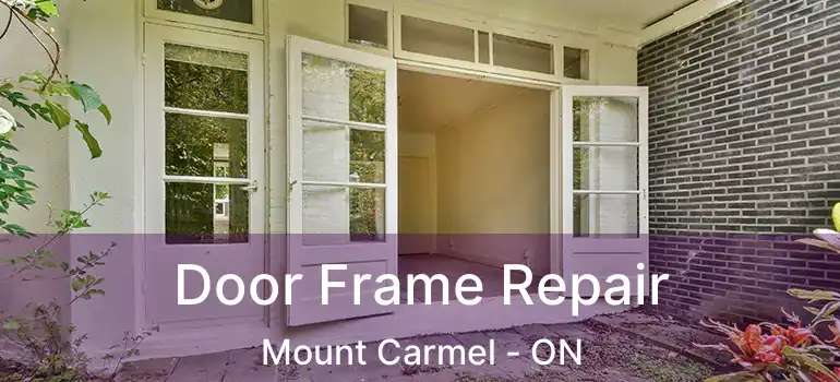  Door Frame Repair Mount Carmel - ON