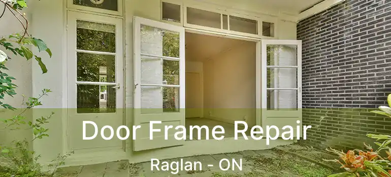  Door Frame Repair Raglan - ON