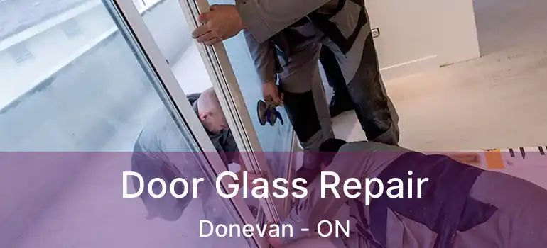  Door Glass Repair Donevan - ON