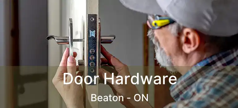  Door Hardware Beaton - ON