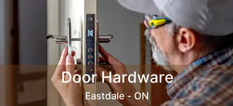  Door Hardware Eastdale - ON